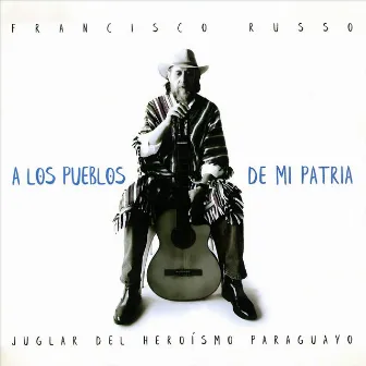 A los Pueblos Mi Patria by Francisco Russo