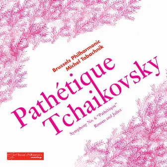 Pathétique Tchaikovsky by Michel Tabachnik