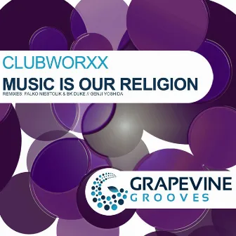 Music Is Our Religion by Clubworxx