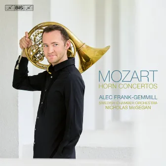 Mozart: Horn Concertos by Alec Frank-Gemmill