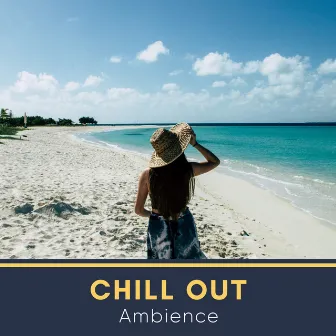 Chill Out Ambience by Unknown Artist