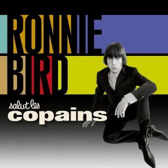 Salut les copains by Ronnie Bird