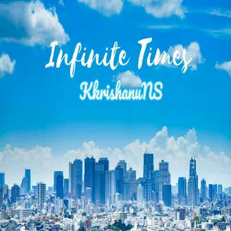 Infinite Times by KkrishanuNS