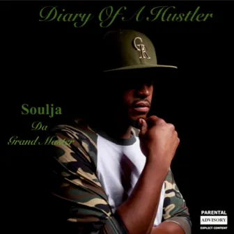 Diary of A Hustler by Soulja Da Grand Master