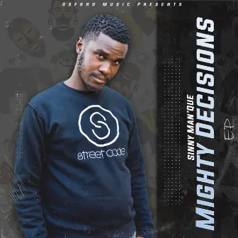 Mighty Decisions by Sinny Man'Que