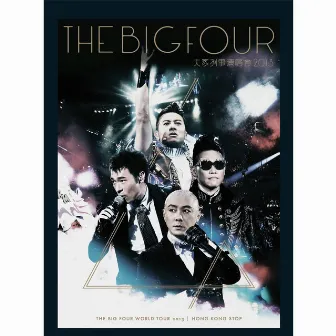 The Big Four 大家利事演唱會2013 by Big Four