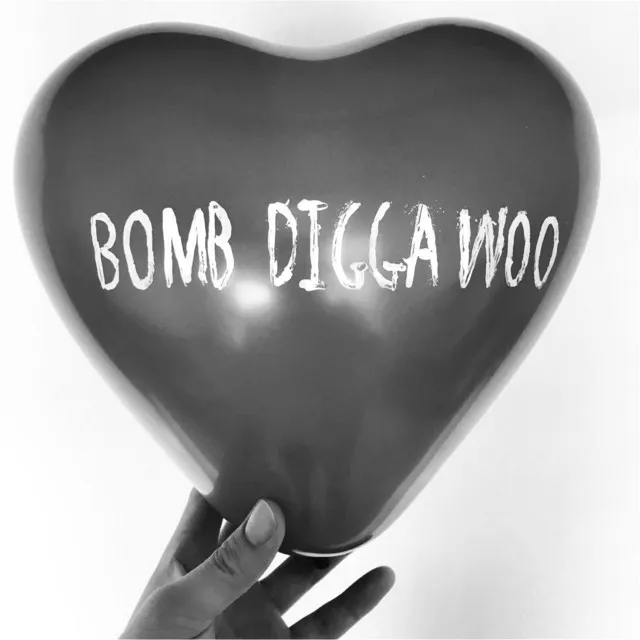 Bomb Digga Woo