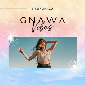 Gnawa Vibes by Neurofaza