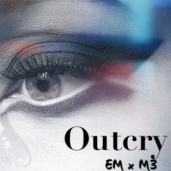 Outcry by EM x M3