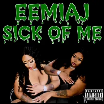 Sick of me by Eemiaj