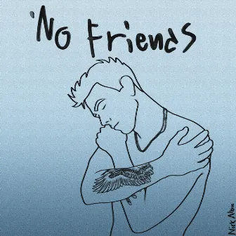 No Friends by Nick Albie