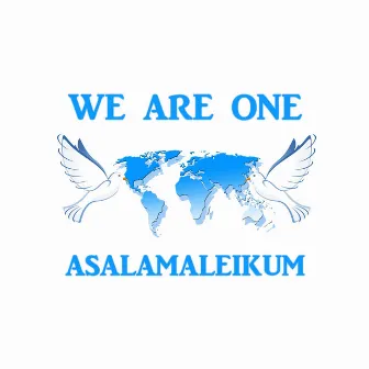 Asalamaleikum by We Are One