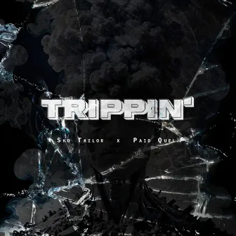 TRIPPIN' by Sko Tailor