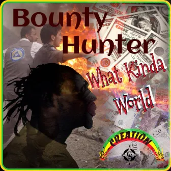 What Kinda World by Dj Bountyhunter