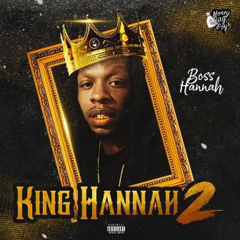 King Hannah 2 by Boss Hannah