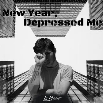 New Year, Depressed Me by Lil Moose