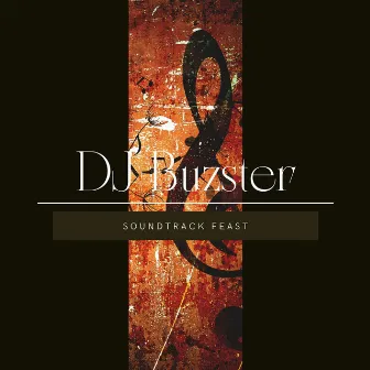 Soundtrack Feast by DJ Buzster