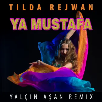 Ya Mustafa (Yalçın Aşan Remix) by Yalçın Aşan