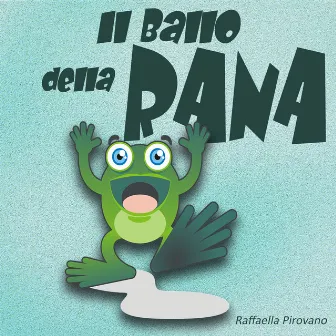 Il ballo della rana by Raffaella Pirovano