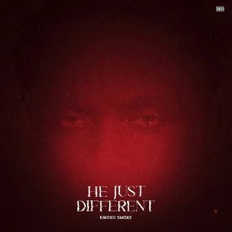 He Just Different by Kweku Smoke