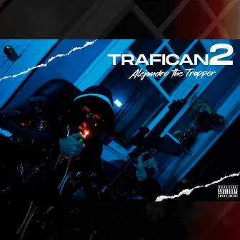 Trafican2 by Alejandro the Trapper