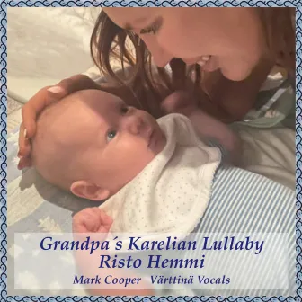 Grandpa’s Karelian Lullaby by Risto Hemmi