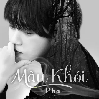 Màu Khói by Pha