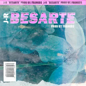 Besarte by JRBBY