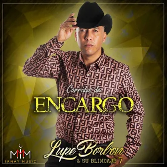 Corridos de Encargo by Lupe Borbon y su Blindaje 7