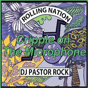 Cripple on The Microphone by DJ Pastor Rock