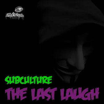 The Last Laugh by Subculture