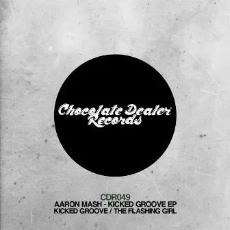 Kicked Groove EP by Aaron Mash