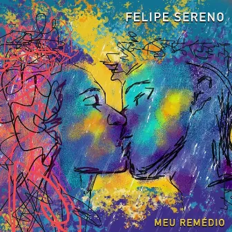 Meu Remédio by Felipe Sereno