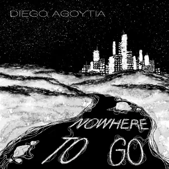 Nowhere to Go by Diego Agoytia