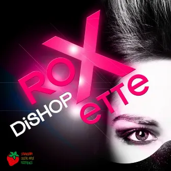 Roxette by Dishop