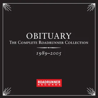 The Complete Roadrunner Collection 1989-2005 by Obituary