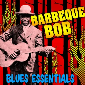 Blues Essentials by Barbecue Bob