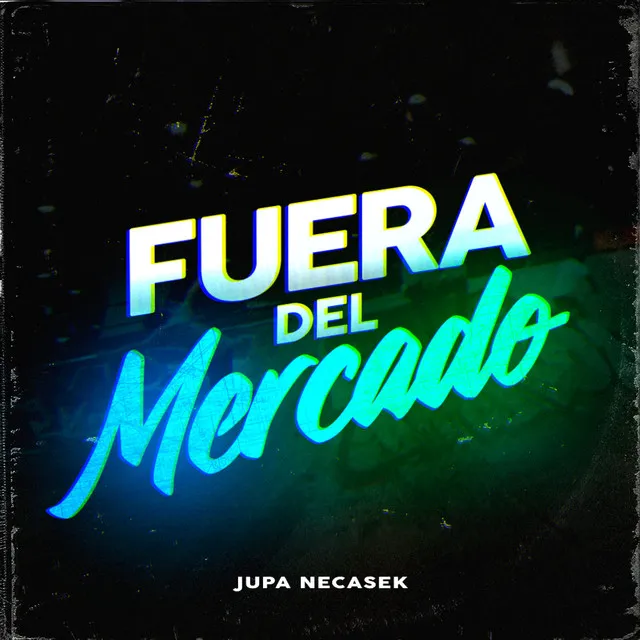 Fuera del Mercado - Remix