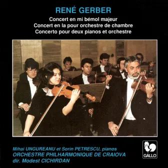 René Gerber: Concerto for 2 Pianos & Orchestra - Concertos for Chamber Orchestra by René Gerber