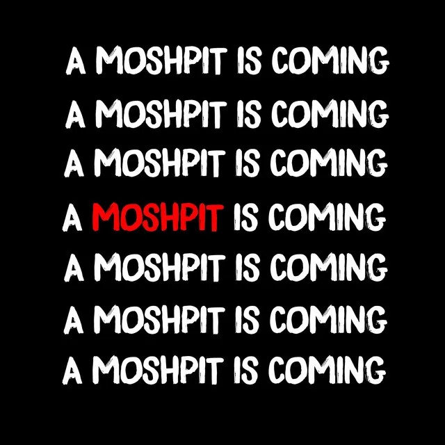 MOSHPIT