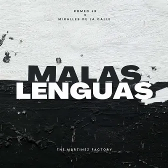 MALAS LENGUAS by Romeo JR