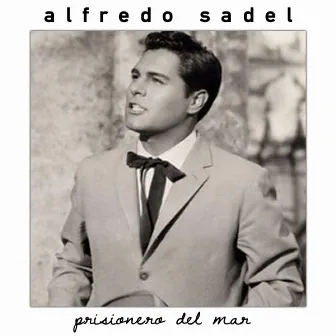 Prisionero del mar by Alfredo Sadel