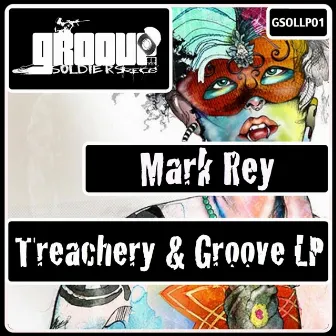 Treachery & Groove LP by Mark Rey