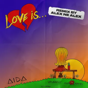 Love Is... (Alex ne Alex Rmx) by AIDA