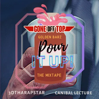 Pour It Up by Canibal Lecture