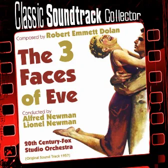 The Three Faces of Eve (Original Soundtrack) [1957] by Robert E. Dolan