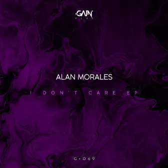 I Don't Care EP by Alan Morales