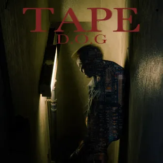 TAPE by D.O.G