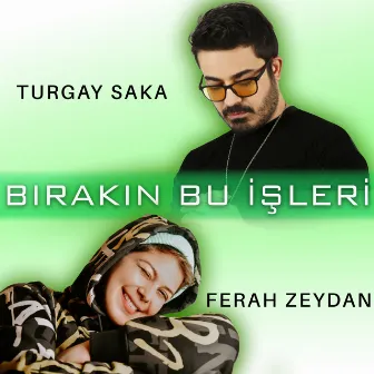 Bırakın Bu İşleri by Ferah Zeydan