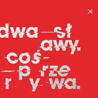 Coś przerywa by Dwa Sławy